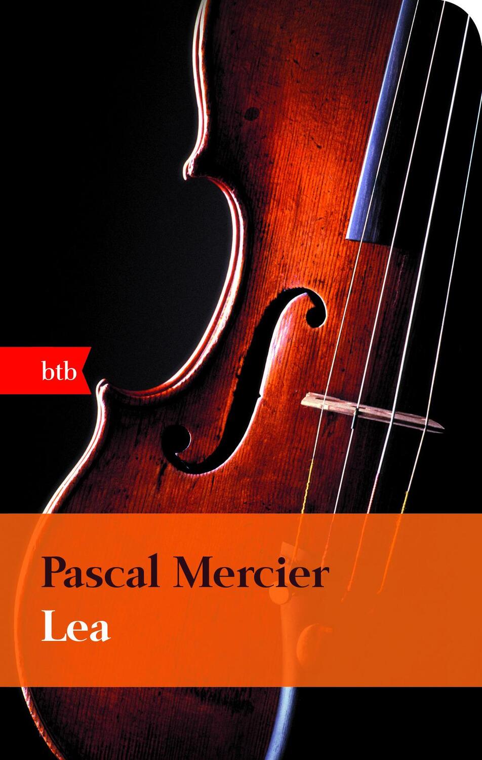 Cover: 9783442743278 | Lea | Pascal Mercier | Buch | btb | Deutsch | 2012 | btb
