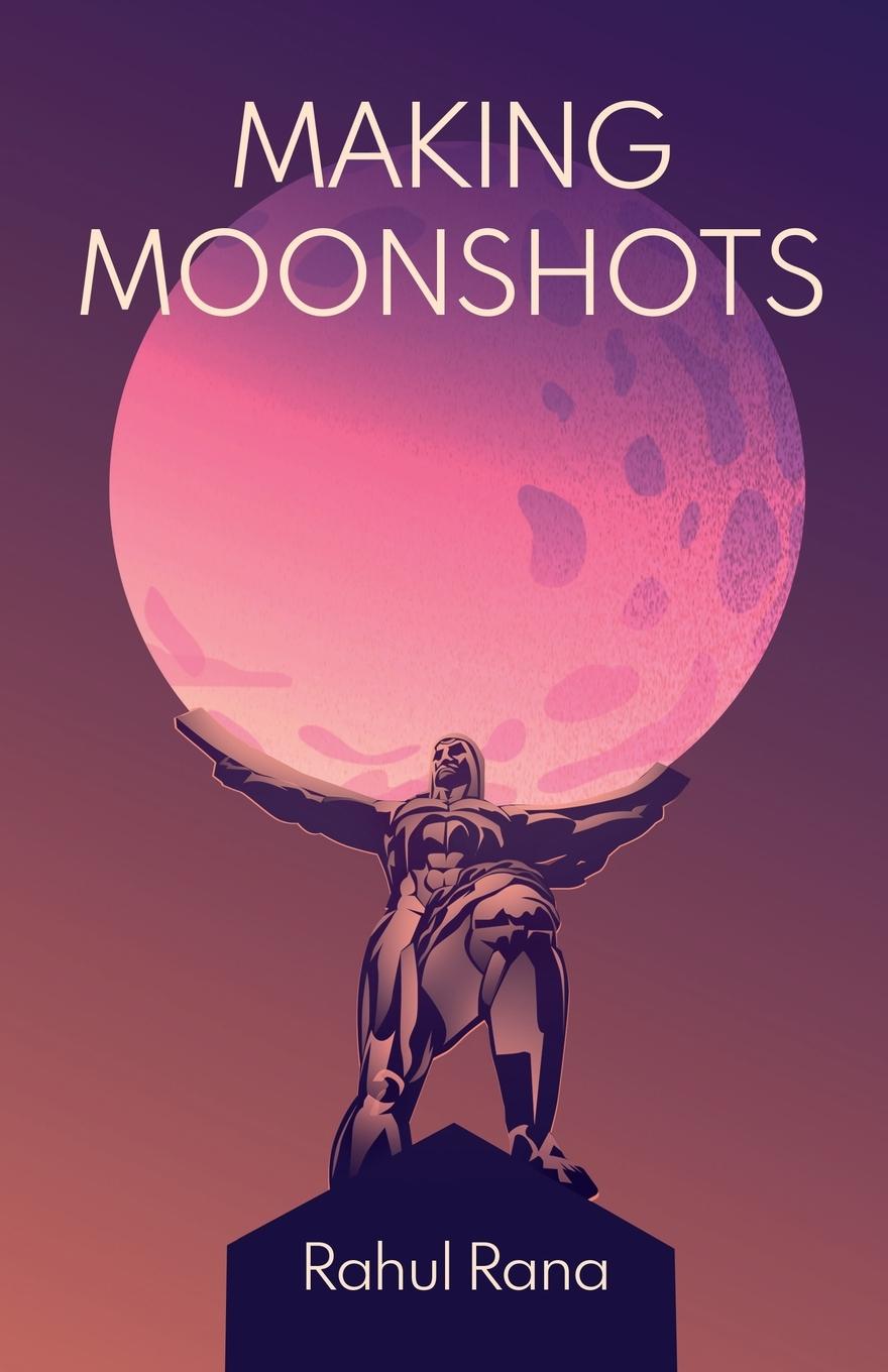 Cover: 9781636766201 | Making Moonshots | Rahul Rana | Taschenbuch | Englisch | 2020