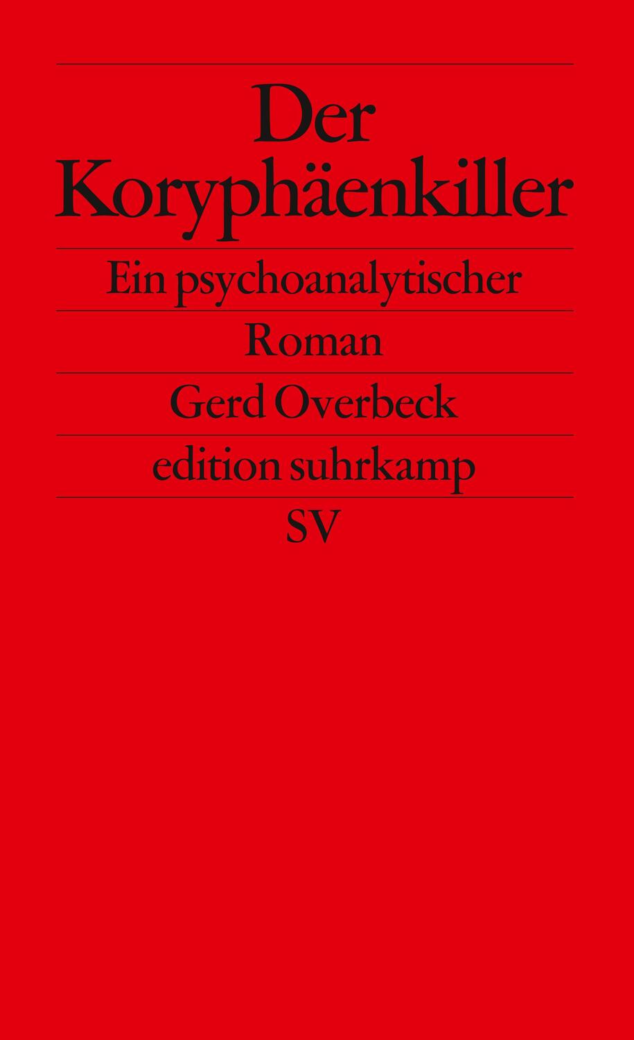 Cover: 9783518120095 | Der Koryphäenkiller | Ein psychoanalytischer Roman | Gerd Overbeck
