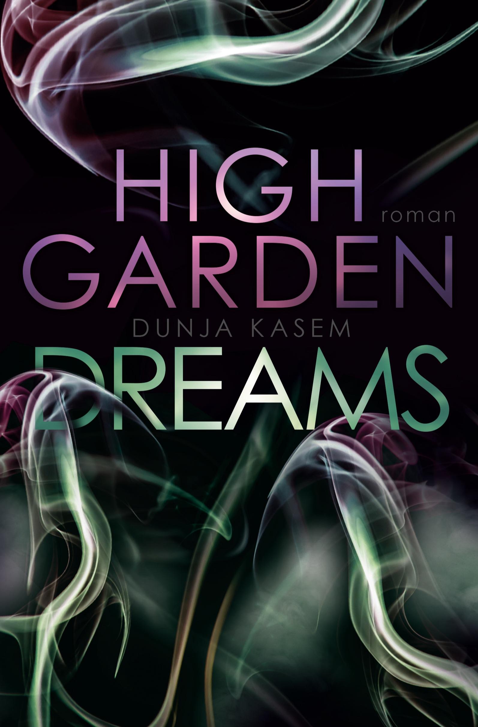 Cover: 9783757980252 | High Garden Dreams | Dunja Kasem | Taschenbuch | Paperback | 444 S.