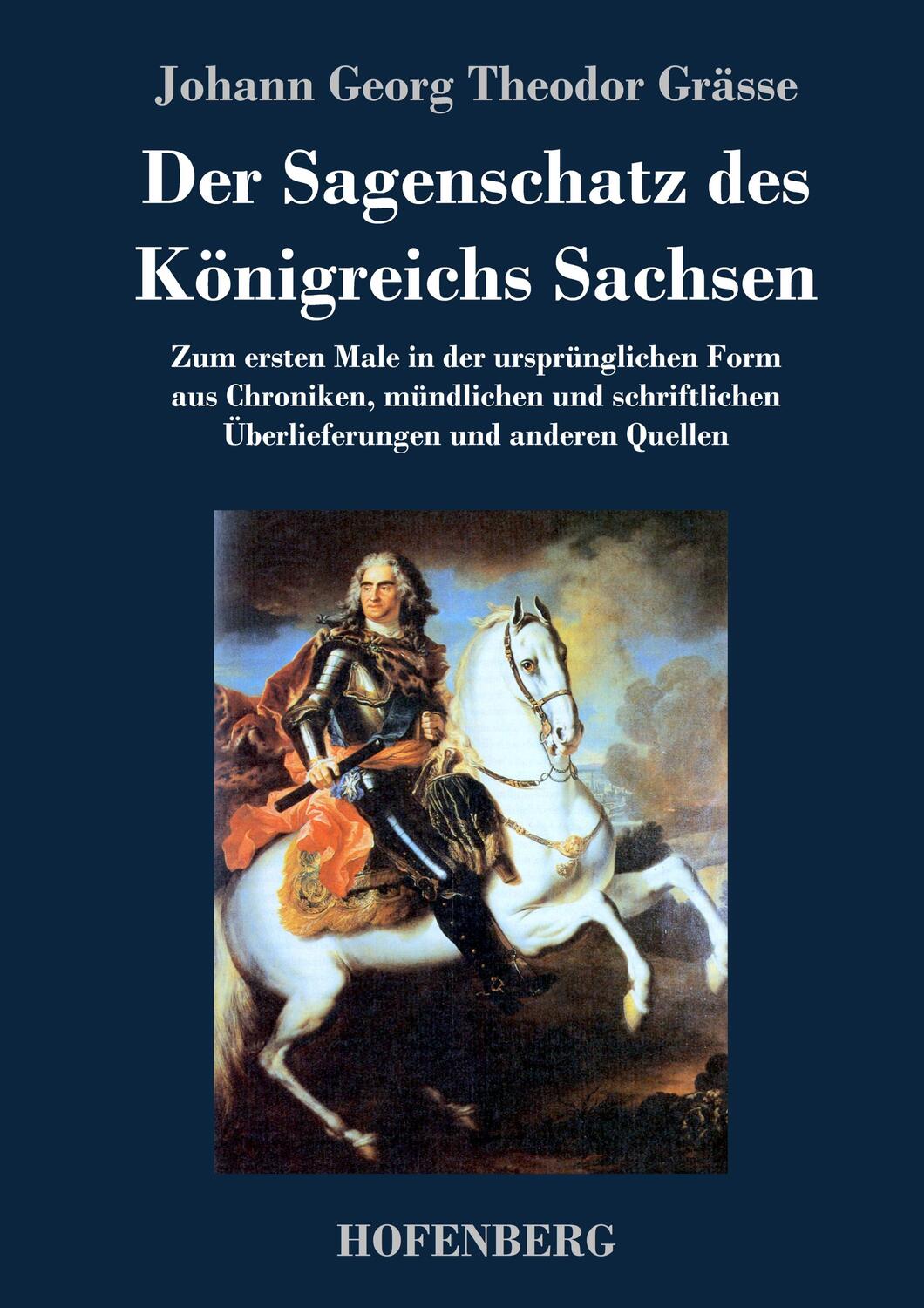 Cover: 9783843045551 | Der Sagenschatz des Königreichs Sachsen | Johann Georg Theodor Grässe