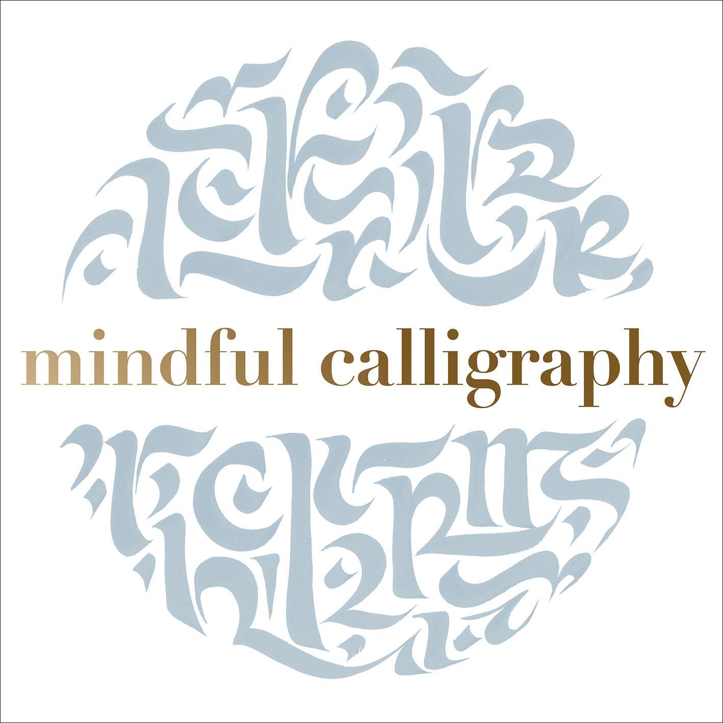 Cover: 9781849945516 | Mindful Calligraphy | Beautiful Mark Making | Callimantra Collective