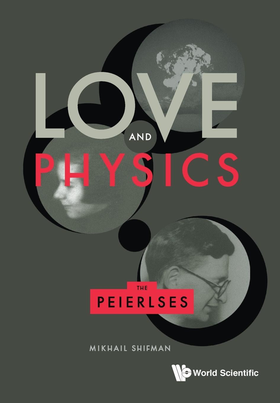 Cover: 9789811201387 | LOVE AND PHYSICS | THE PEIERLSES | Mikhail Shifman | Taschenbuch