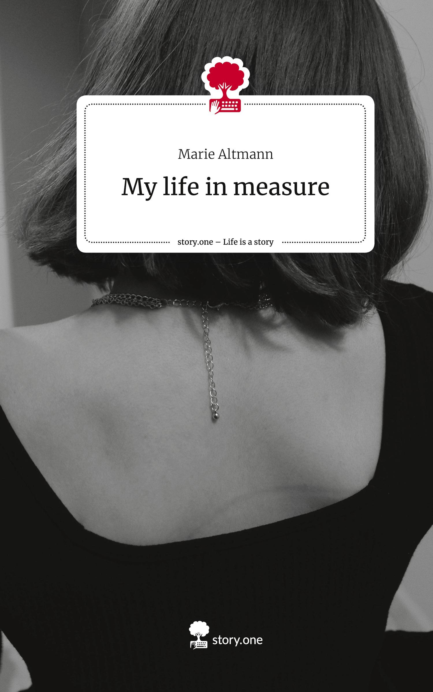 Cover: 9783711580665 | My life in measure. Life is a Story - story.one | Marie Altmann | Buch