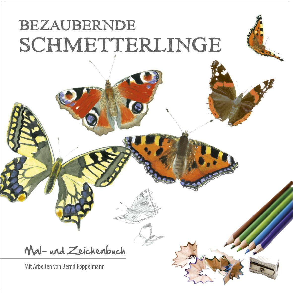 Cover: 9783949076060 | Bezaubernde Schmetterlinge | Mal- und Zeichenbuch | Bernd Pöppelmann