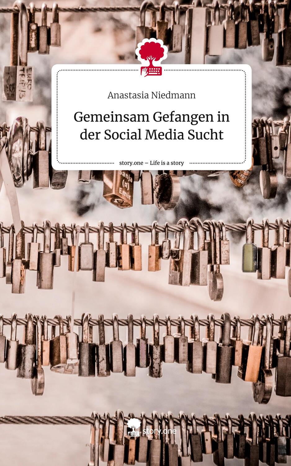 Cover: 9783710877438 | Gemeinsam Gefangen in der Social Media Sucht. Life is a Story -...