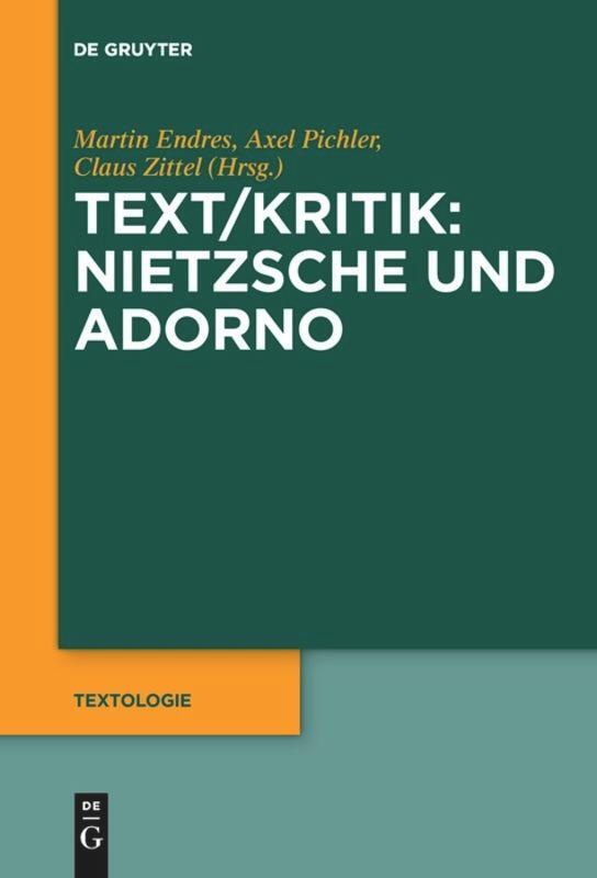 Cover: 9783110664423 | Text/Kritik: Nietzsche und Adorno | Martin Endres (u. a.) | Buch