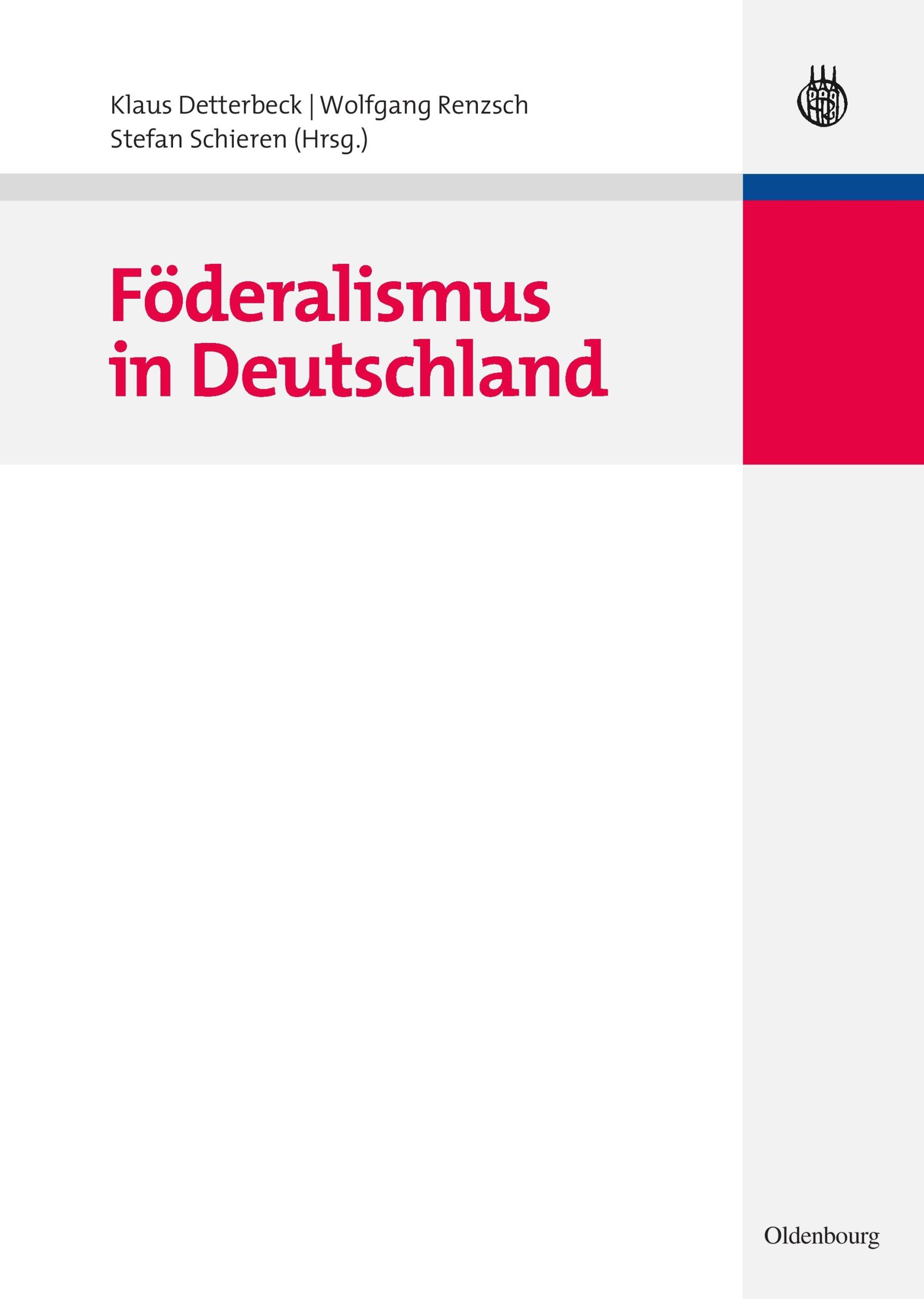 Cover: 9783486591873 | Föderalismus in Deutschland | Klaus Detterbeck (u. a.) | Buch | XIV