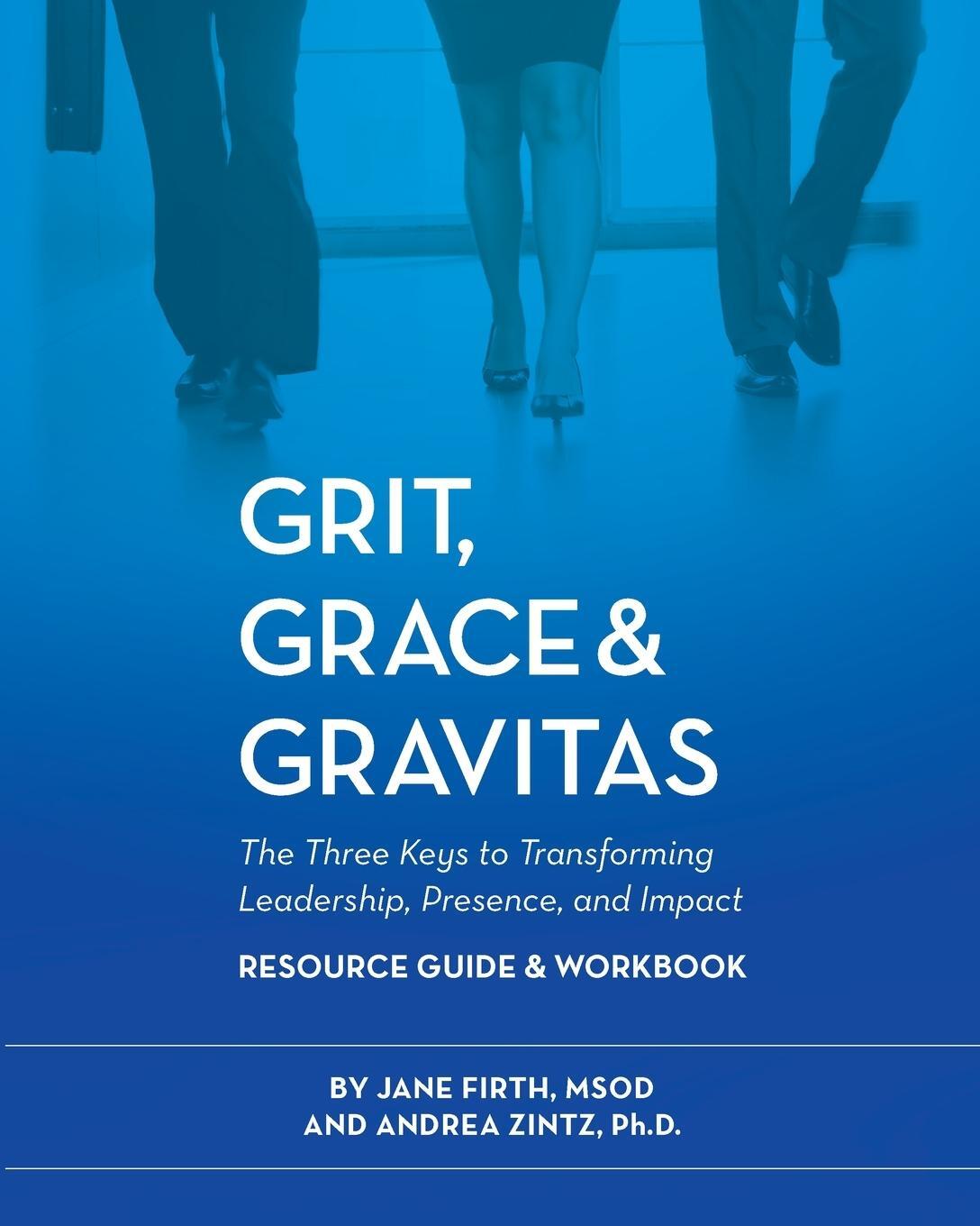 Cover: 9798987169704 | Grit, Grace &amp; Gravitas Resource Guide and Workbook | Firth (u. a.)