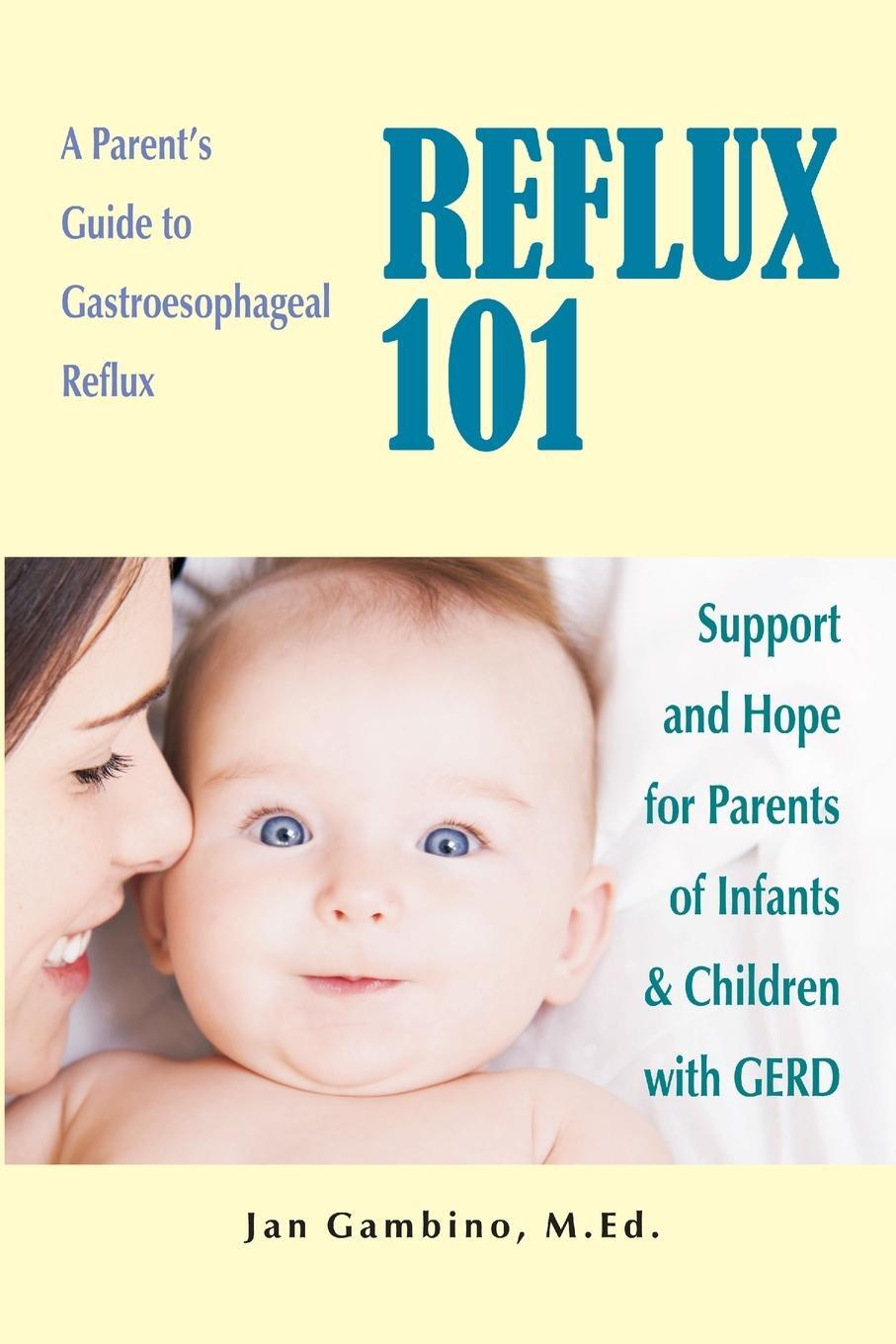 Cover: 9780557028702 | Reflux 101 | A Parent's Guide to Gastroesophageal Reflux | Gambino