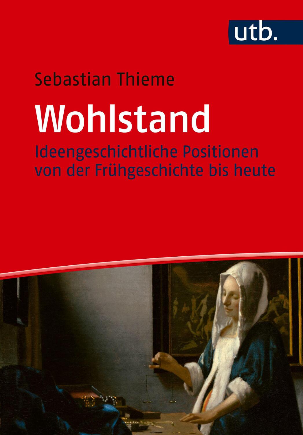 Cover: 9783825263201 | Wohlstand | Sebastian Thieme | Taschenbuch | 310 S. | Deutsch | 2024