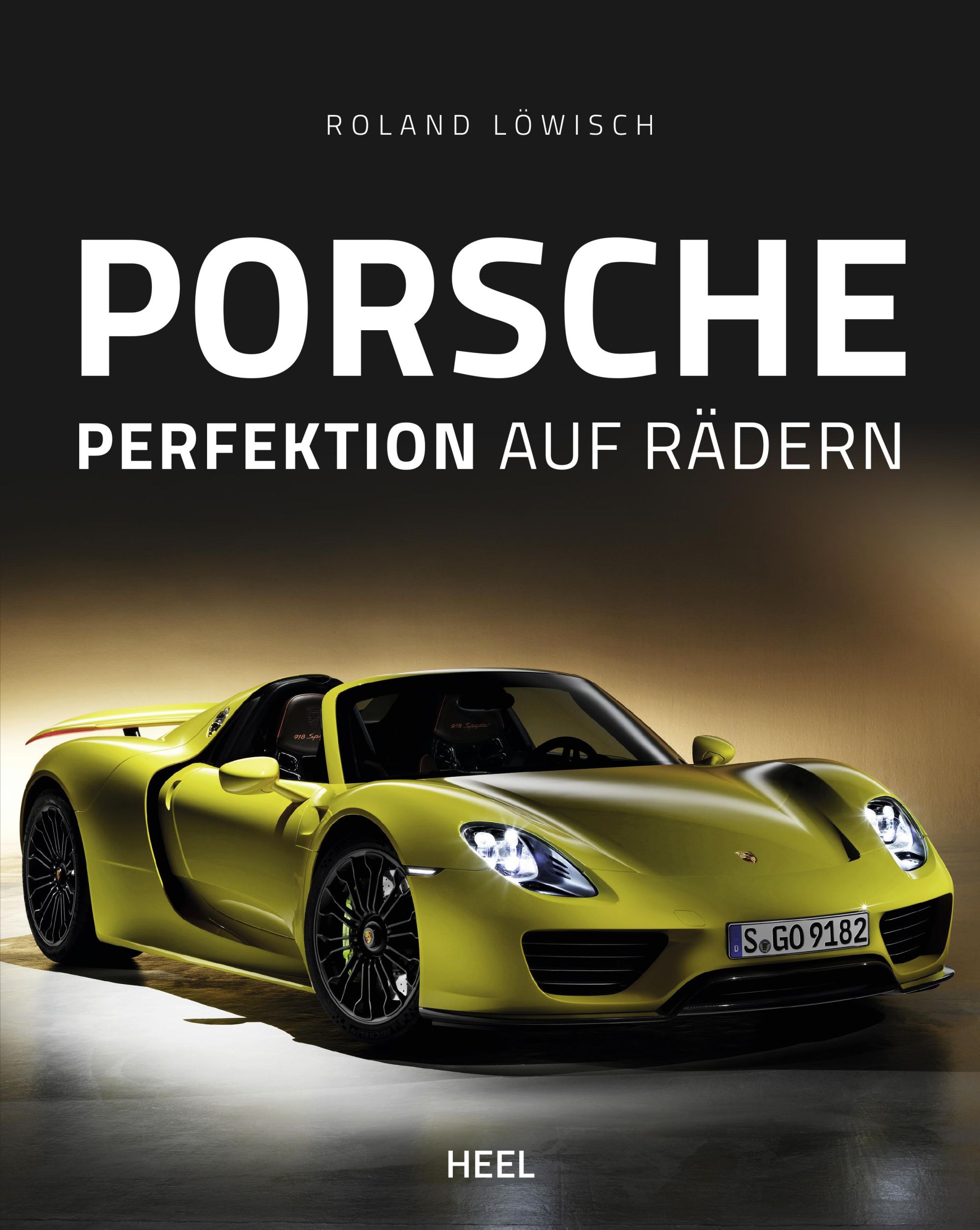 Cover: 9783958438804 | Porsche | Perfektion auf Rädern | Roland Löwisch | Buch | 256 S.