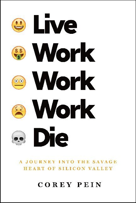 Cover: 9781250198150 | Live Work Work Work Die | Corey Pein | Taschenbuch | 310 S. | Englisch
