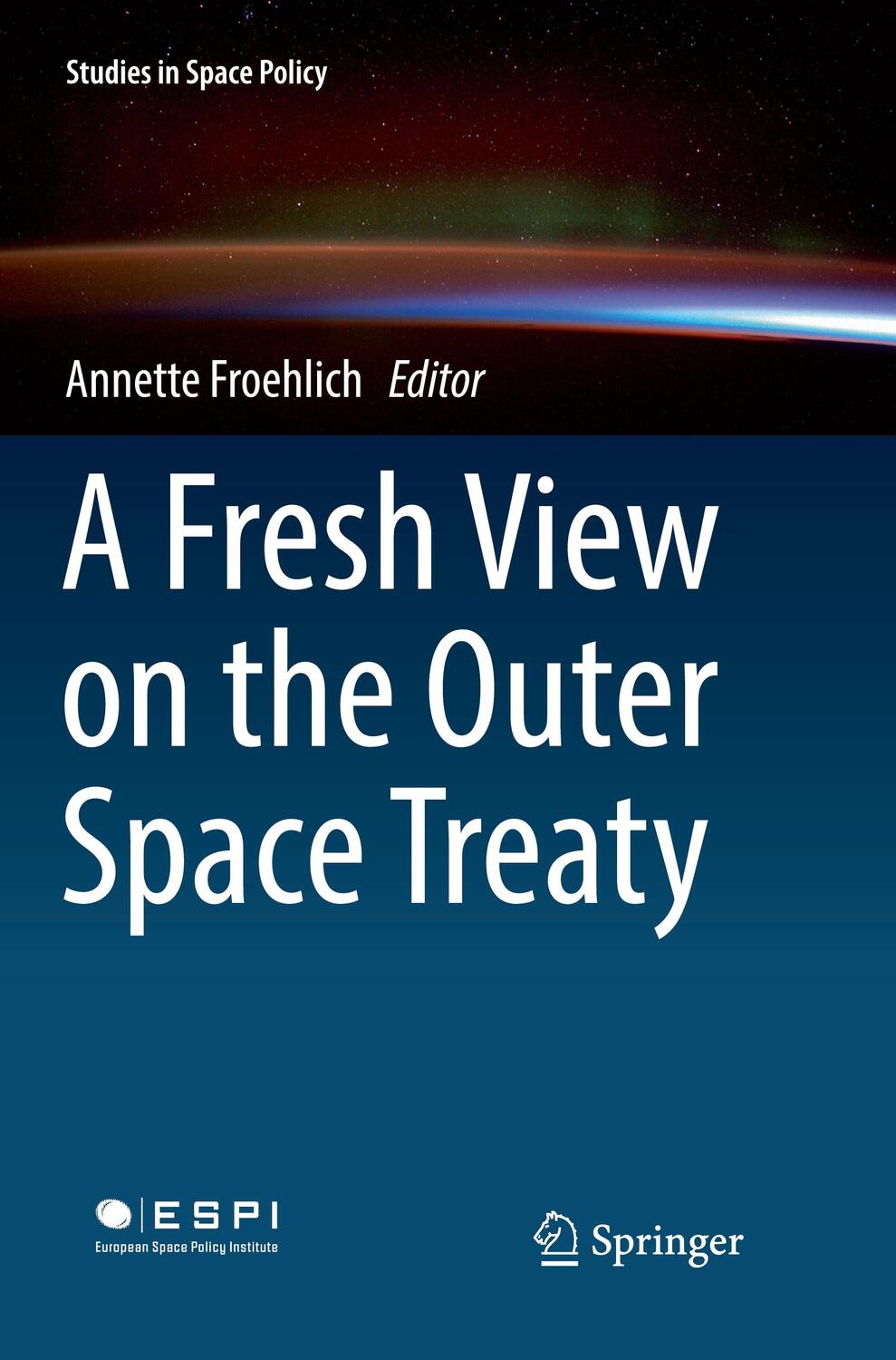 Cover: 9783319889368 | A Fresh View on the Outer Space Treaty | Annette Froehlich | Buch