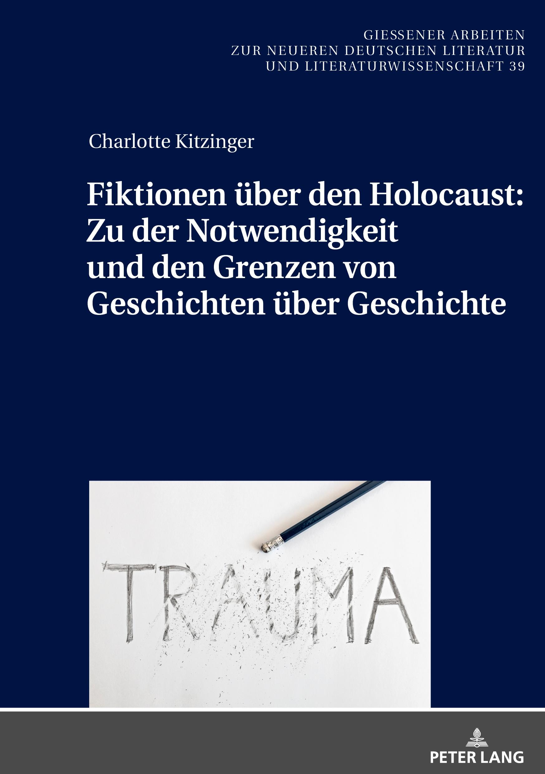 Cover: 9783631855270 | Fiktionen u¿ber den Holocaust: Zu der Notwendigkeit und den Grenzen...