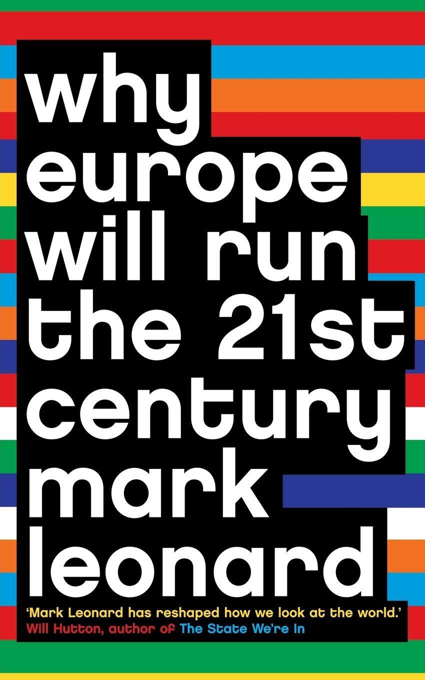 Cover: 9780007195312 | Why Europe Will Run the 21st Century | Mark Leonard | Taschenbuch