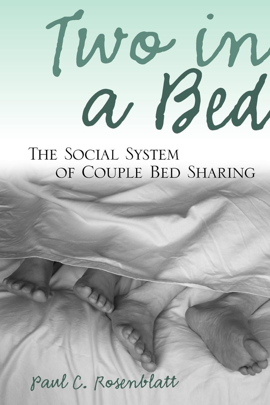 Cover: 9780791468302 | Two in a Bed | The Social System of Couple Bed Sharing | Rosenblatt