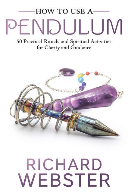 Cover: 9780738763187 | How to Use a Pendulum: 50 Practical Rituals and Spiritual...