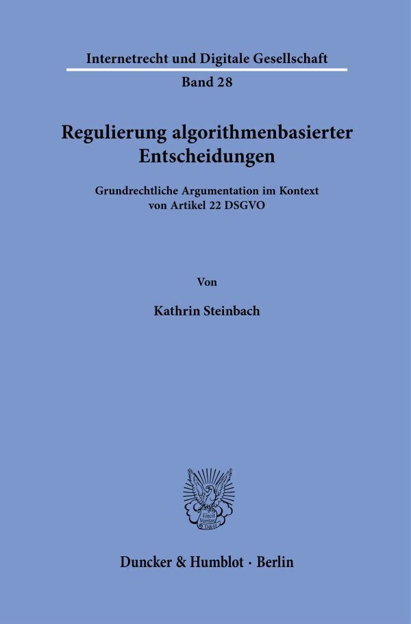 Cover: 9783428183562 | Regulierung algorithmenbasierter Entscheidungen. | Kathrin Steinbach