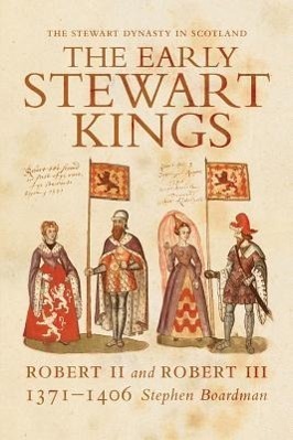 Cover: 9781904607687 | The Early Stewart Kings | Robert II and Robert III | Stephen Boardman