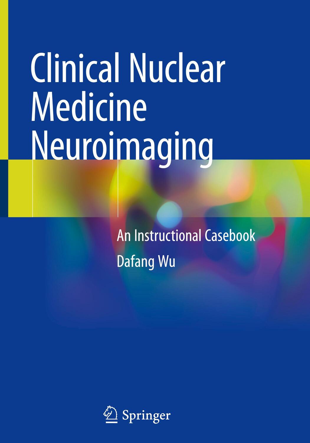 Cover: 9783030408923 | Clinical Nuclear Medicine Neuroimaging | An Instructional Casebook