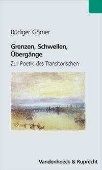 Cover: 9783525208175 | Grenzen, Schwellen, Übergänge | Zur Poetik des Transitorischen | Buch
