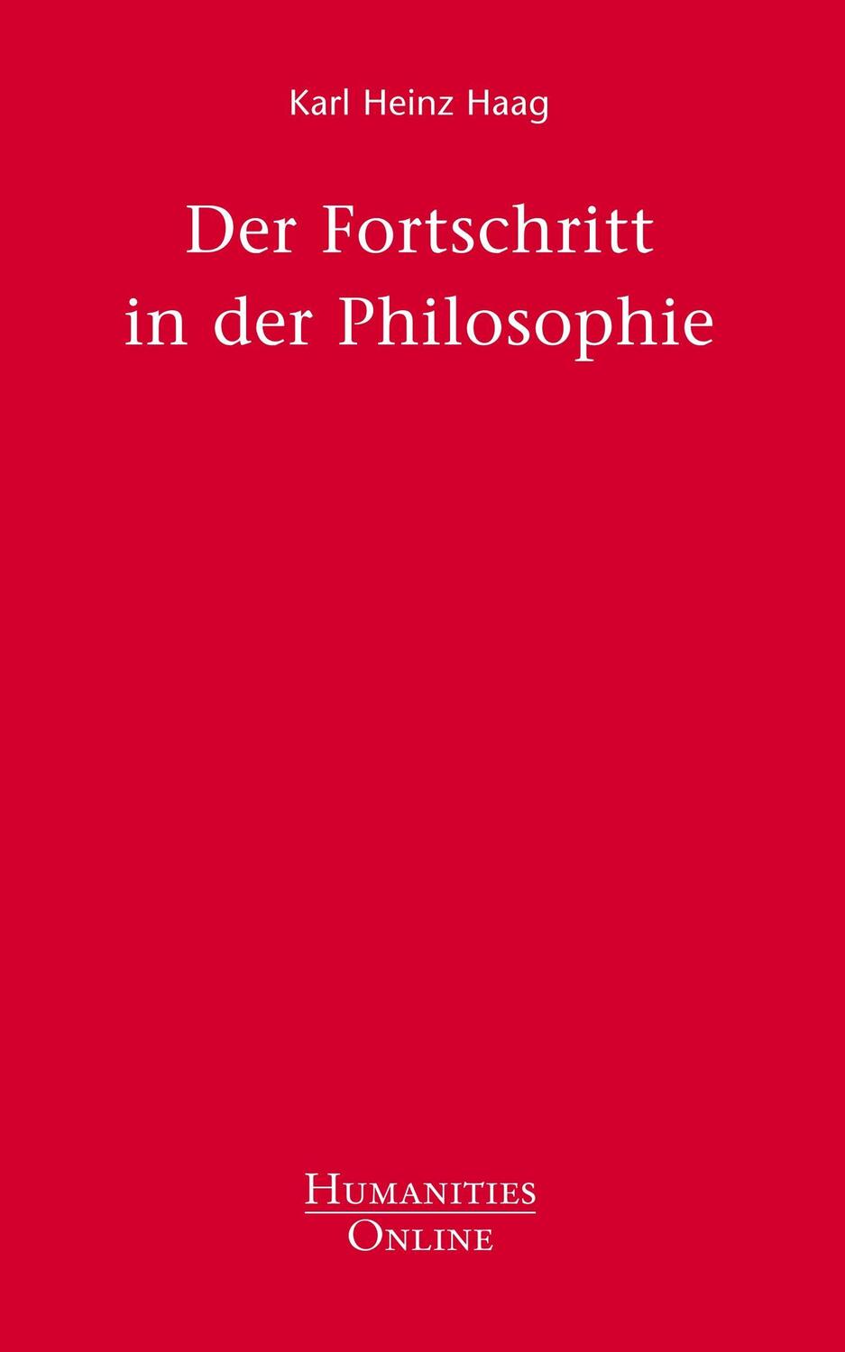 Cover: 9783941743762 | Der Fortschritt in der Philosophie | Karl Heinz Haag | Taschenbuch