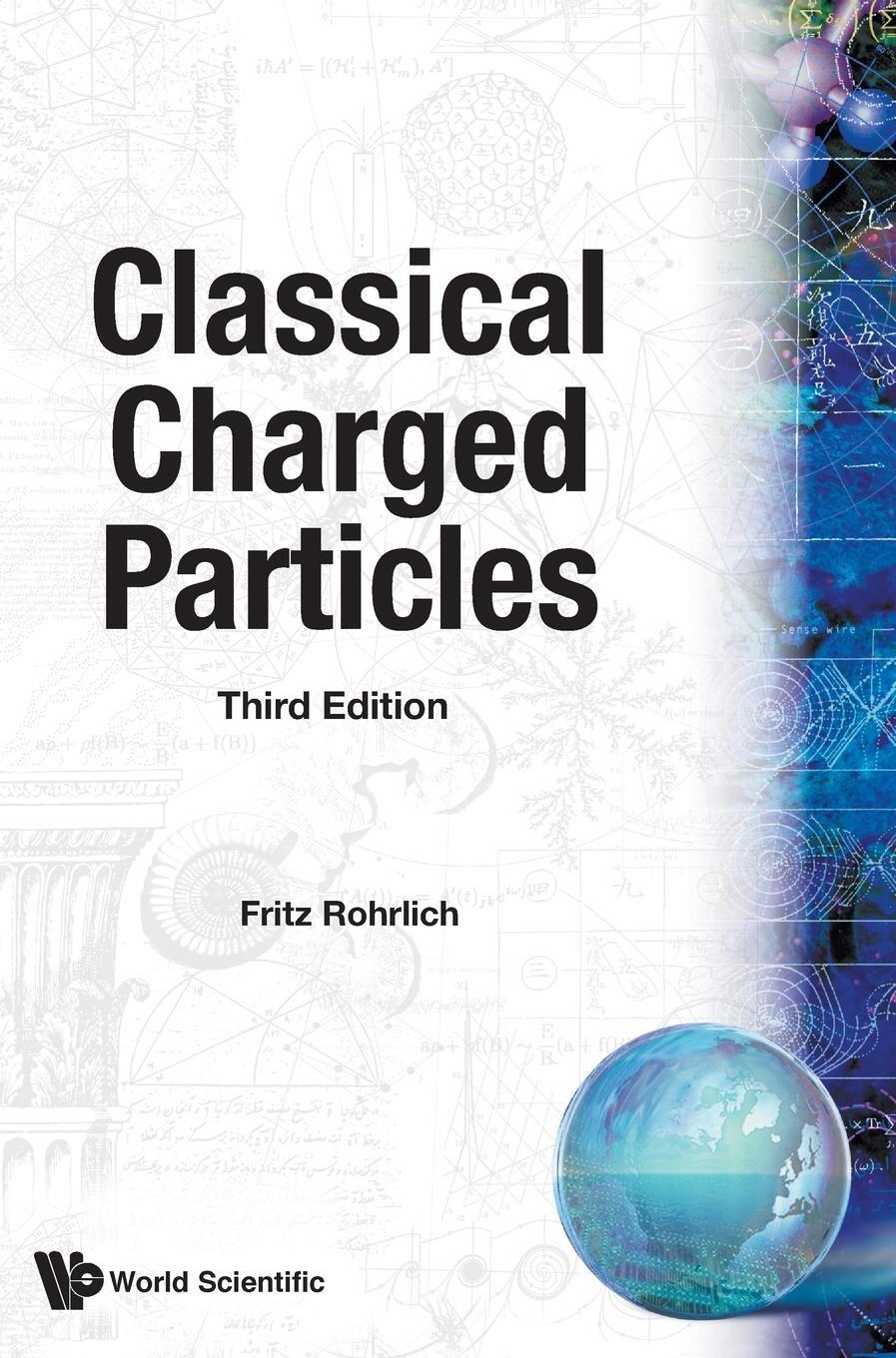 Cover: 9789812700049 | Classical Charged Particles | 3rd Edition | Fritz Rohrlich | Buch