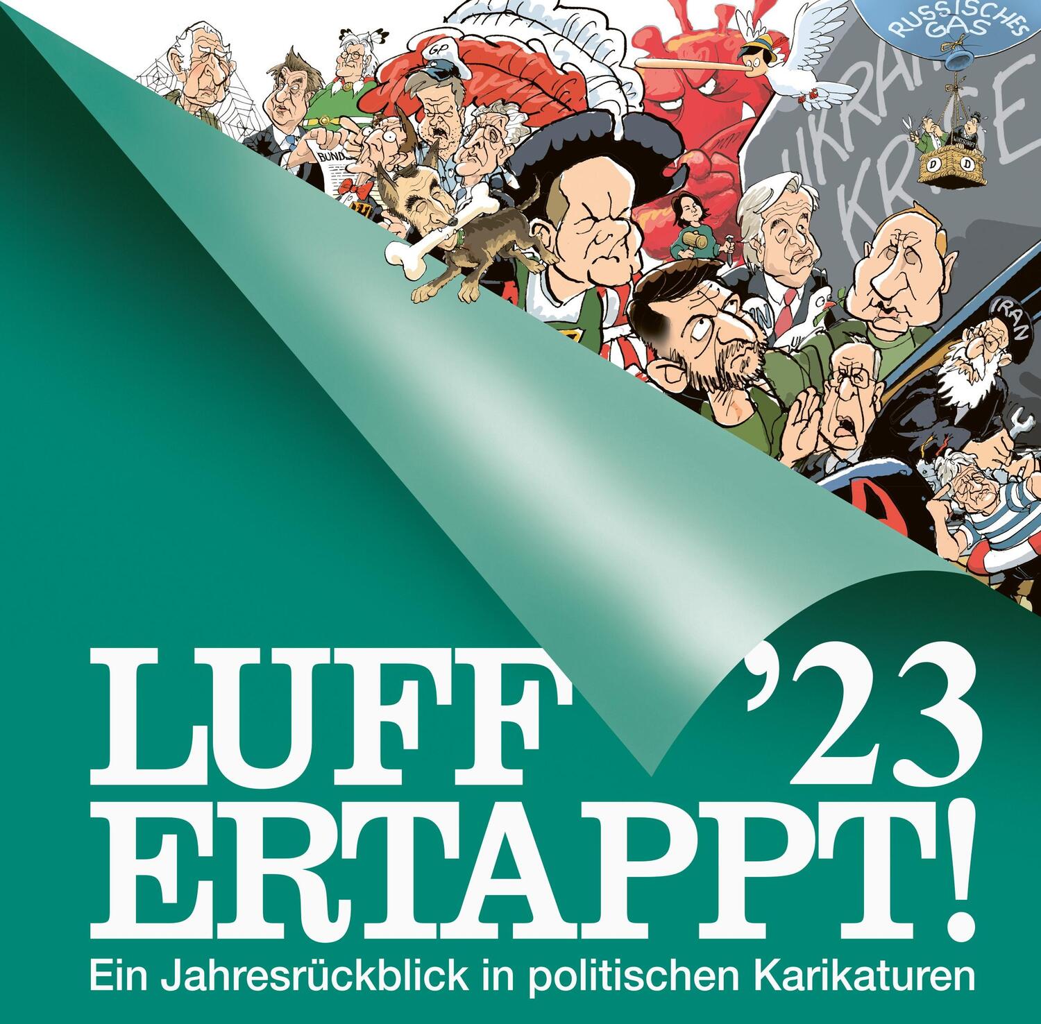 Cover: 9783839205273 | Luff '23 - Ertappt! | Ein Jahresrückblick in politischen Karikaturen