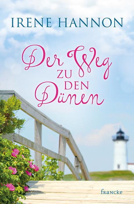 Cover: 9783963620430 | Der Weg zu den Dünen | Irene Hannon | Taschenbuch | Deutsch | 2018