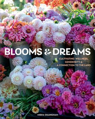 Cover: 9781423660200 | Blooms &amp; Dreams | Misha Gillingham | Buch | Gebunden | Englisch | 2022