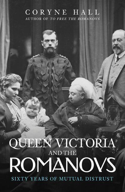 Cover: 9781398109094 | Queen Victoria and The Romanovs | Sixty Years of Mutual Distrust