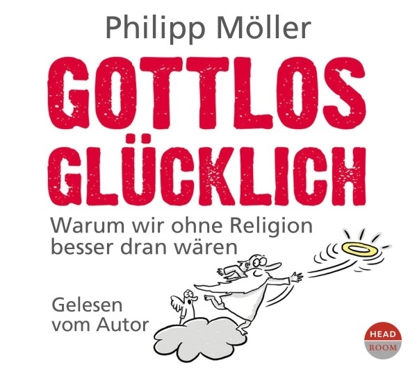 Cover: 9783942175630 | Gottlos glücklich | Philpp Möller | Audio-CD | 290 Min. | Deutsch