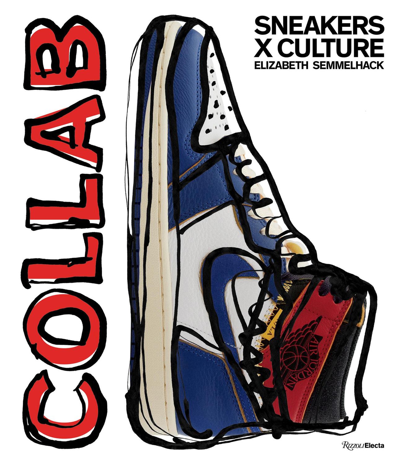 Cover: 9780847865789 | Sneakers X Culture: Collab | Elizabeth Semmelhack | Buch | Englisch