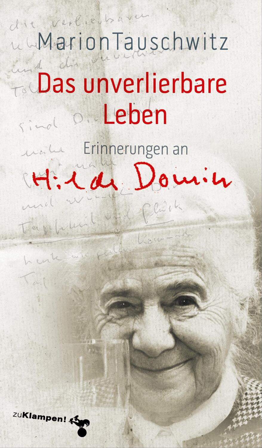 Cover: 9783866745964 | Das unverlierbare Leben | Erinnerungen an Hilde Domin | Tauschwitz