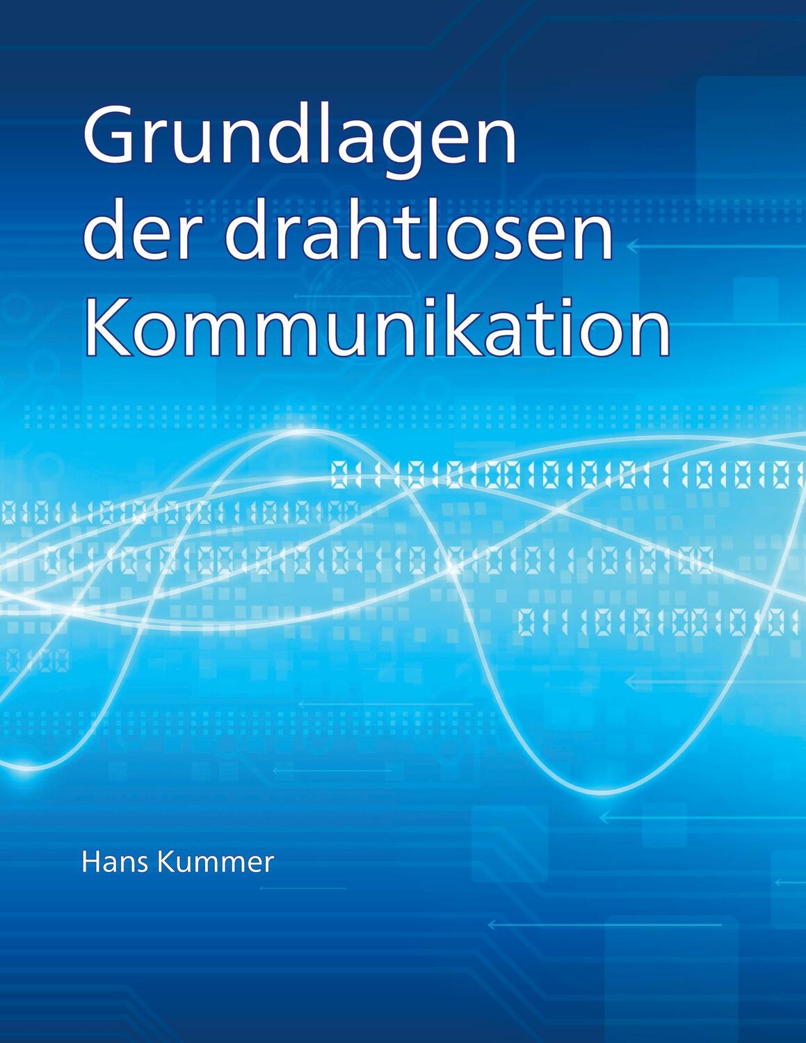 Cover: 9783751922609 | Grundlagen der drahtlosen Kommunikation | Hans Kummer | Taschenbuch