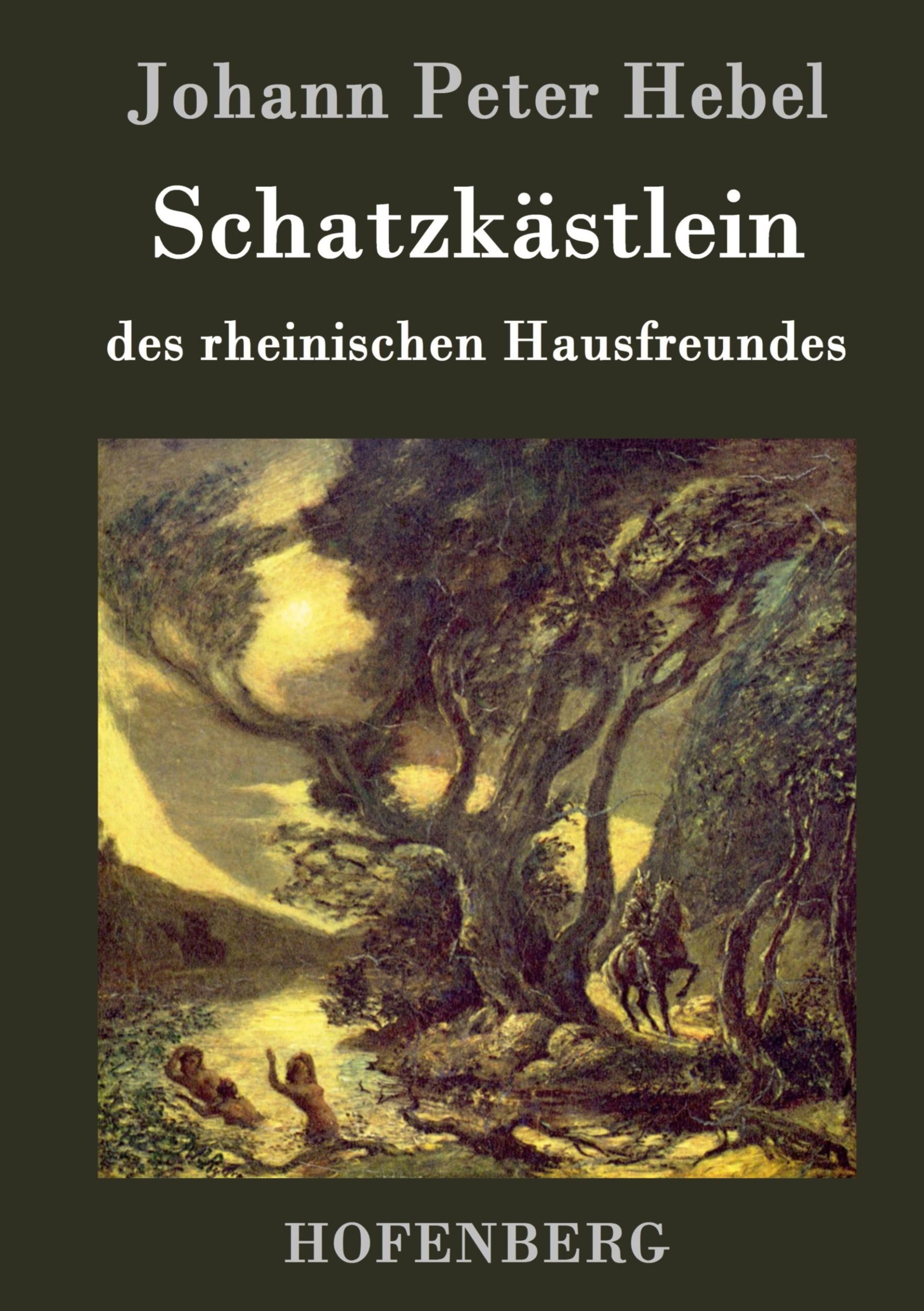 Cover: 9783843025041 | Schatzkästlein des rheinischen Hausfreundes | Johann Peter Hebel