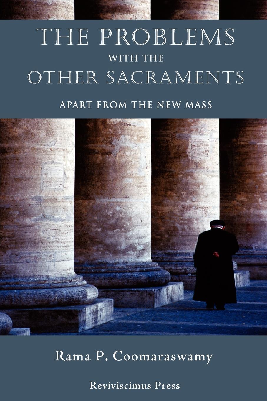 Cover: 9781597314619 | The Problems with the Other Sacraments | Apart from the New Mass