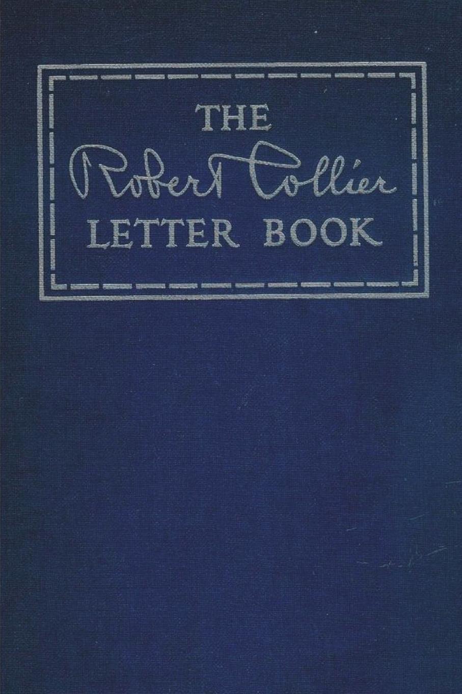 Cover: 9781774642191 | The Robert Collier Letter Book | Robert Collier | Taschenbuch | 2021