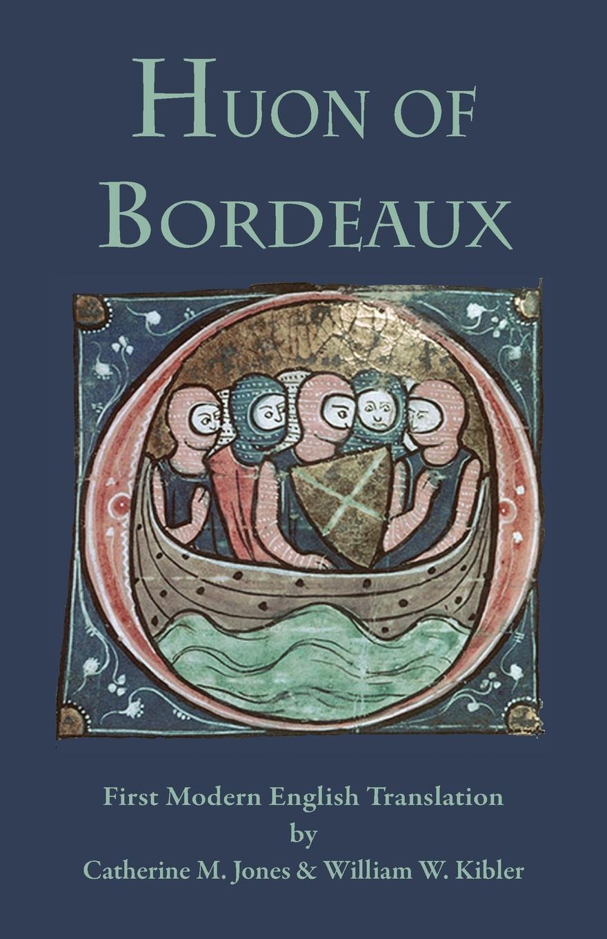 Cover: 9781599104010 | Huon of Bordeaux | William W. Kibler | Taschenbuch | Paperback | 2021
