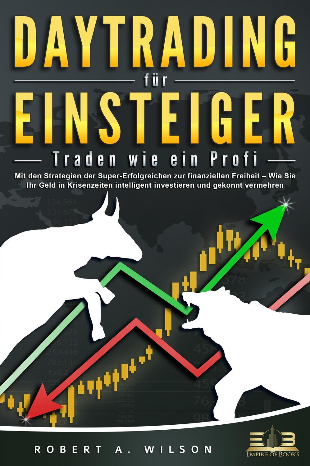 Cover: 9783989350977 | DAYTRADING FÜR EINSTEIGER - Traden wie ein Profi: Wie Sie mit den...
