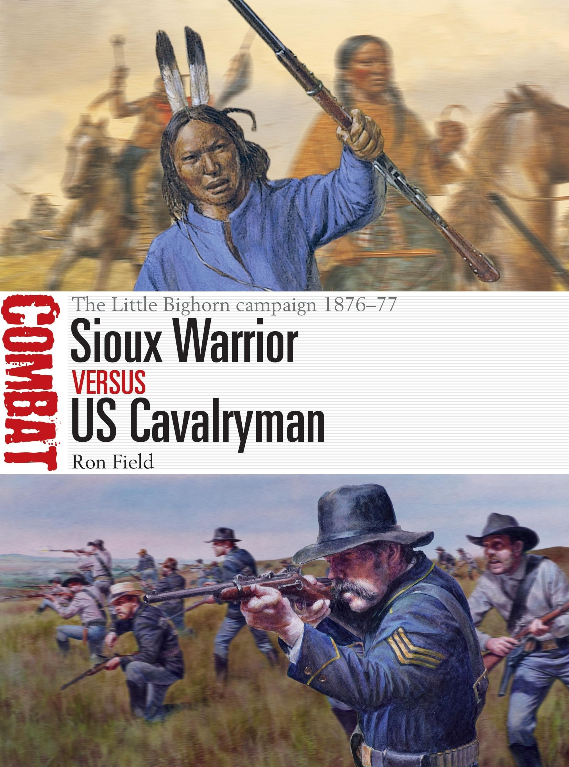 Cover: 9781472831880 | Sioux Warrior Vs Us Cavalryman | The Little Bighorn Campaign 1876-77