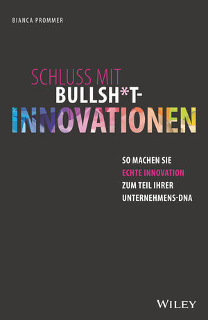 Cover: 9783527510276 | Schluss mit Bullsh*t-Innovationen | Bianca Prommer | Buch | 2020