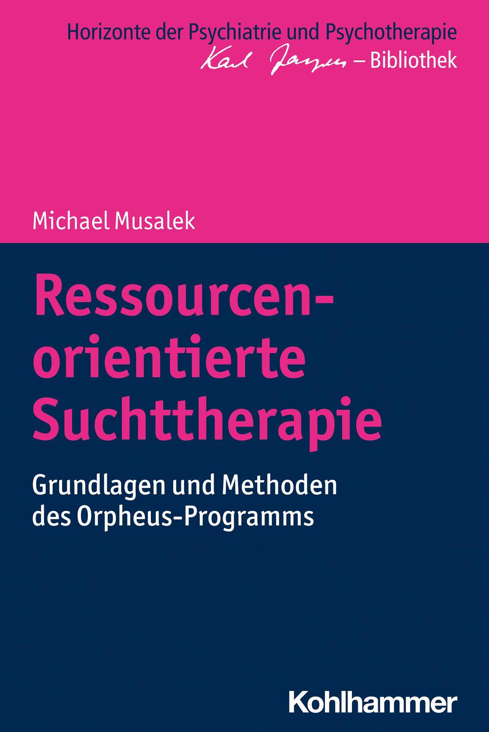 Cover: 9783170337282 | Ressourcenorientierte Suchttherapie | Michael Musalek | Taschenbuch