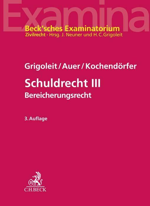 Cover: 9783406779749 | Schuldrecht III | Bereicherungsrecht | Grigoleit (u. a.) | Taschenbuch