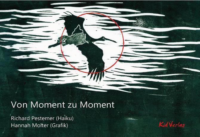 Cover: 9783949979156 | Von Moment zu Moment | Haiku | Richard Pestemer | Buch | Deutsch