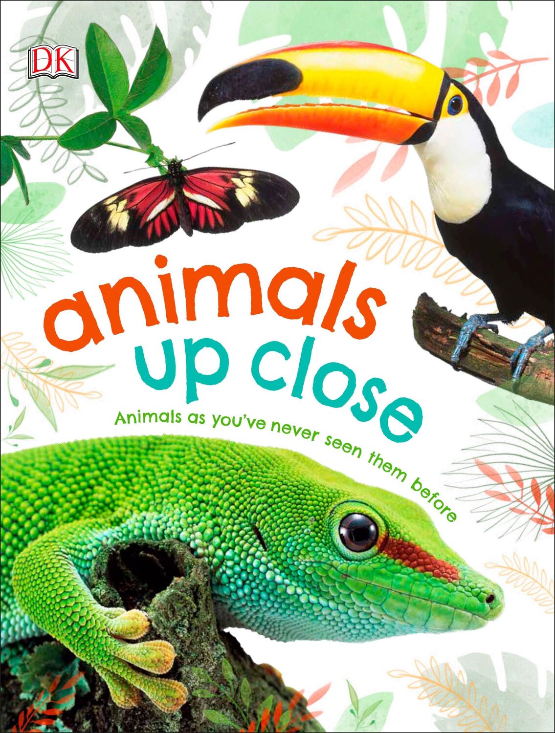 Cover: 9780241327395 | Animals Up Close | Animals as you've Never Seen them Before | Dk