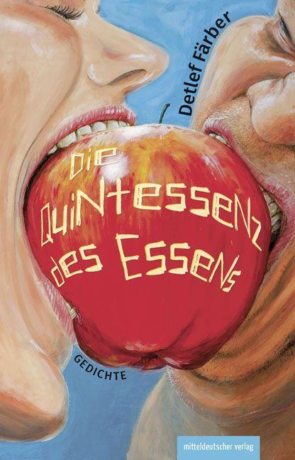 Cover: 9783963117558 | Die Quintessenz des Essens | Gedichte | Detlef Färber | Taschenbuch