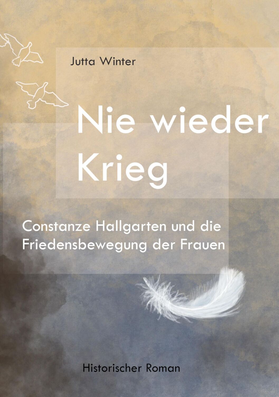 Cover: 9783757810986 | Nie wieder Krieg | Jutta Winter | Taschenbuch | Paperback | 278 S.