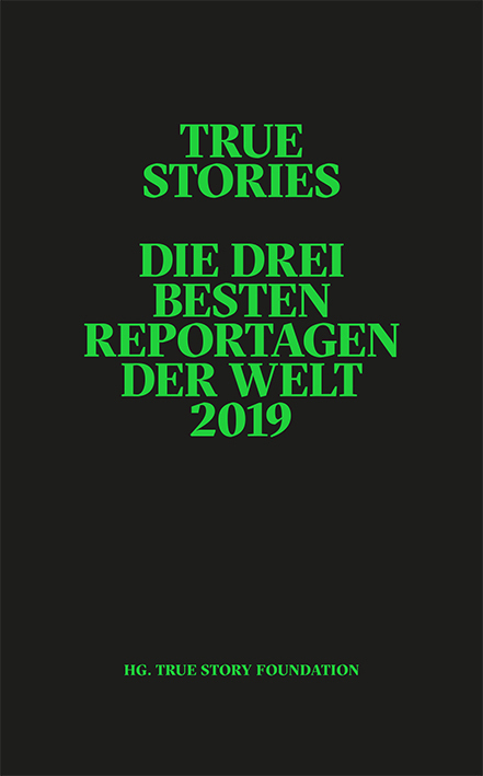 Cover: 9783033077119 | True Stories | Die drei besten Reportagen der Welt 2019 | Buch | 2020